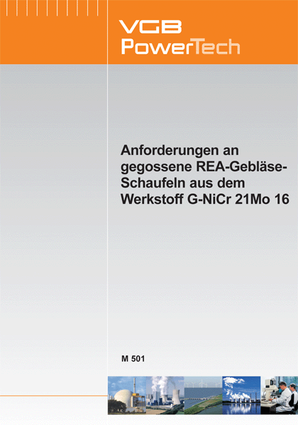 Anforderungen an gegossene REA-Gebläseschaufeln aus dem Werkstoff G-NiCr 21Mo 16 - ebook