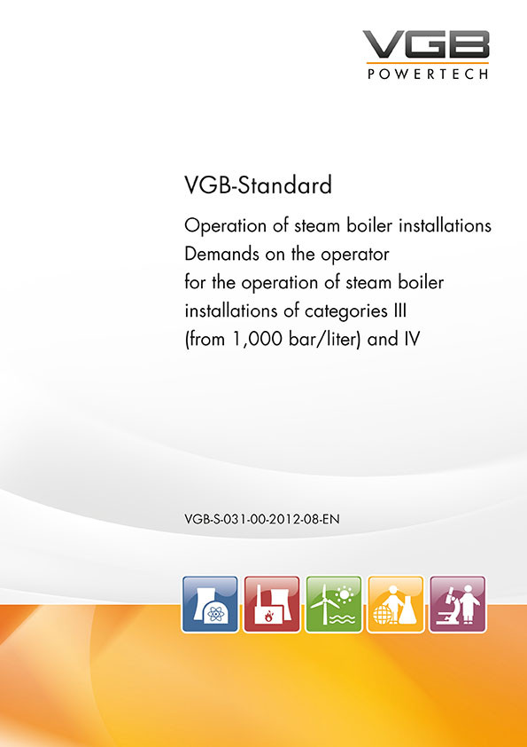 Operation of steam boiler installations Demands on the operator for the operation of steam boiler installations of categories III (from 1,000 bar/liter) and IV