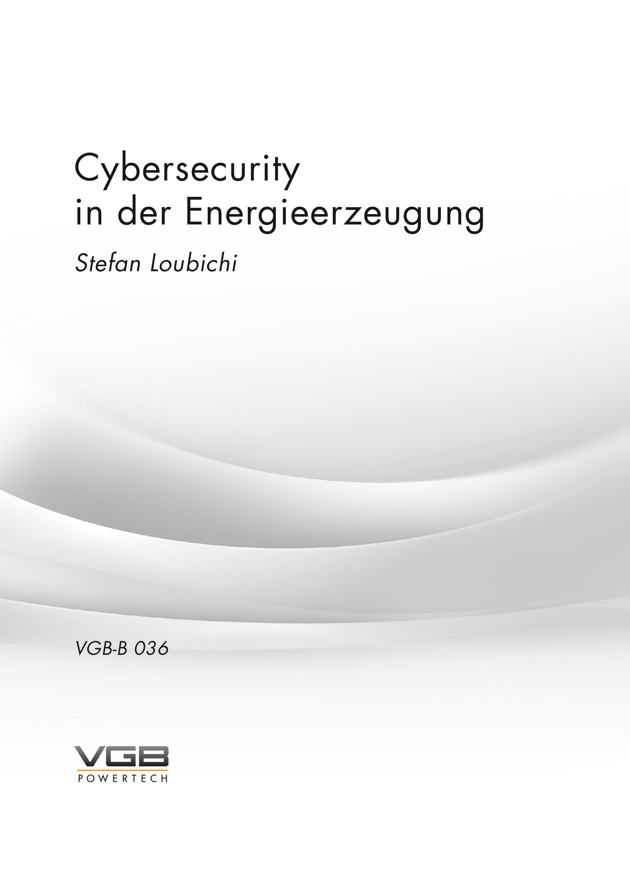 Cybersecurity in der Energieerzeugung - Stefan Loubichi - Print
