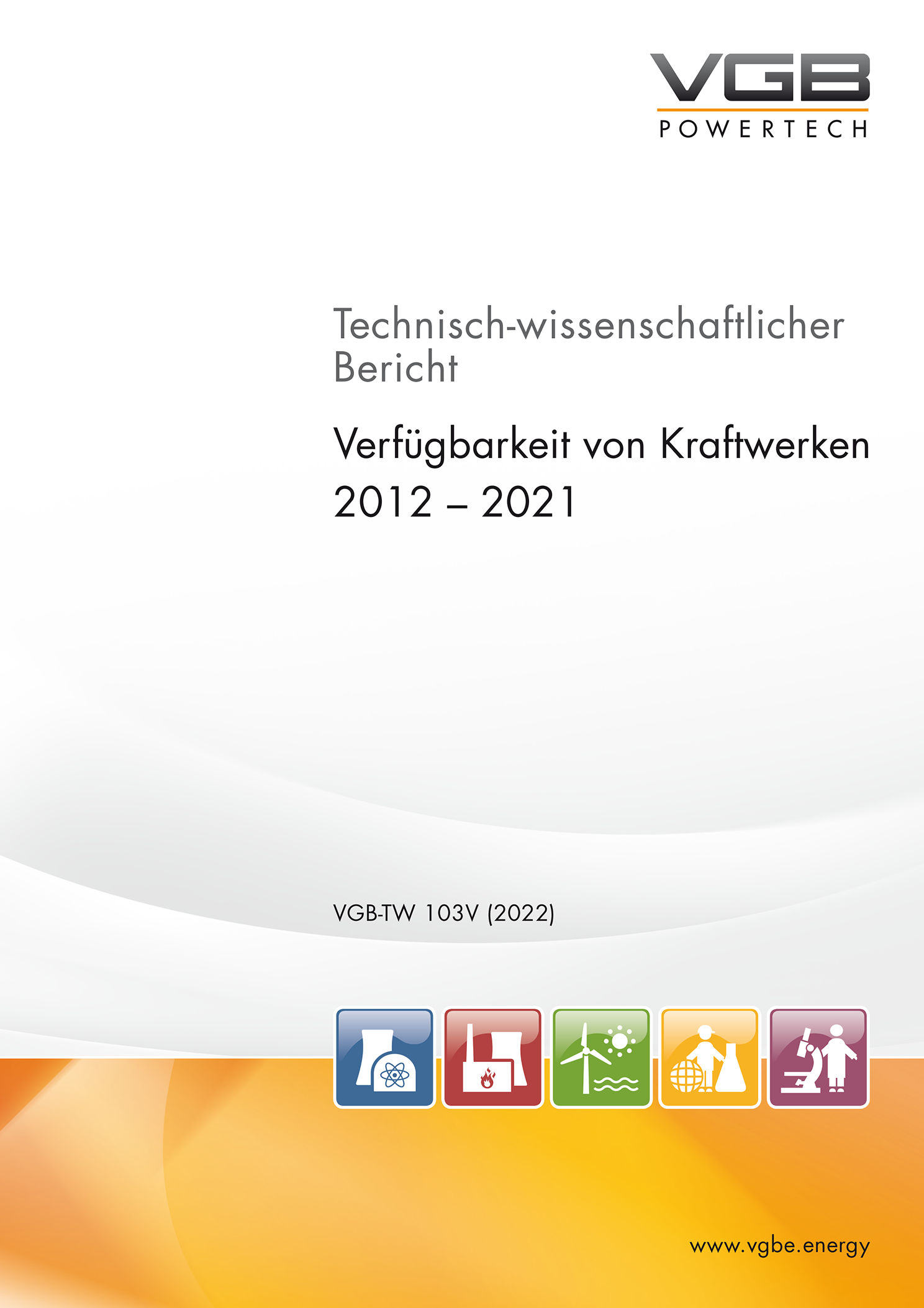 Verfügbarkeit von Kraftwerken 2012 - 2021, Ausgabe 2022 (KISSY Datenbank-Auswertung, ebook)
