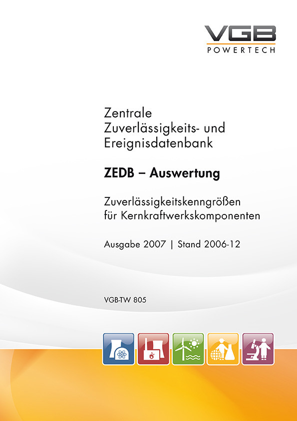 Zentrale Zuverlässigkeits- und Ereignisdatenbank - Zuverlässigkeitskenngrößen für Kernkraftwerkskomponenten (Ausgaben 2007-2012) - ebook
